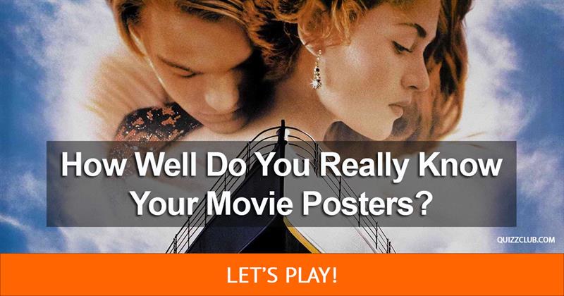 Movies & TV Quiz Test: How Well Do You Really Know Your Movie Posters?