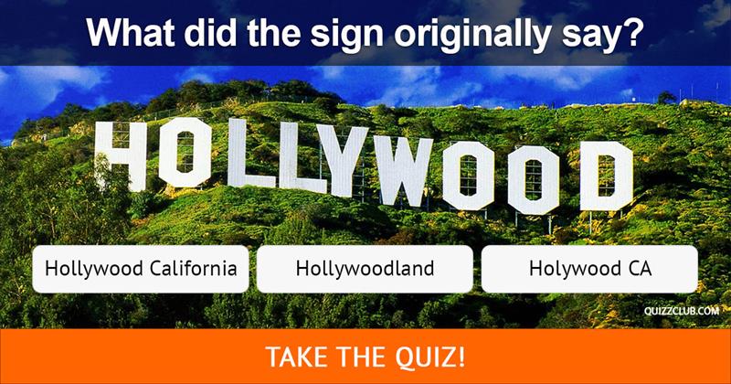 knowledge Quiz Test: Can You Answer These Trivia Questions About The Famous Hollywood Sign?