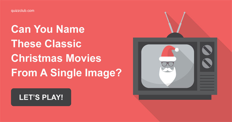 Movies & TV Quiz Test: Can You Name These Classic Christmas Movies From A Single Image?