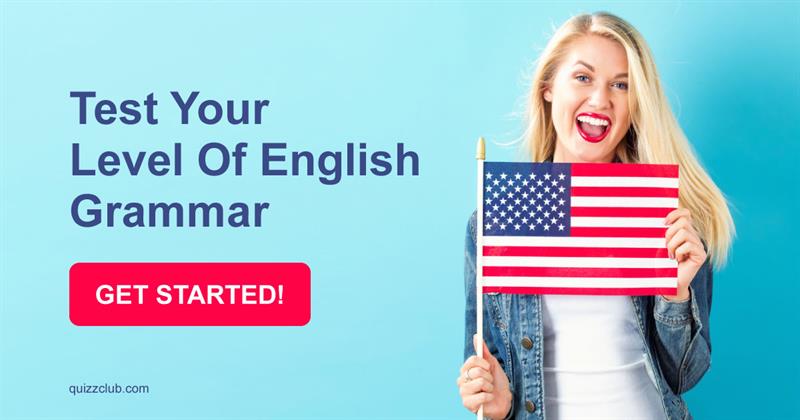 language Quiz Test: Test Your Level Of English Grammar