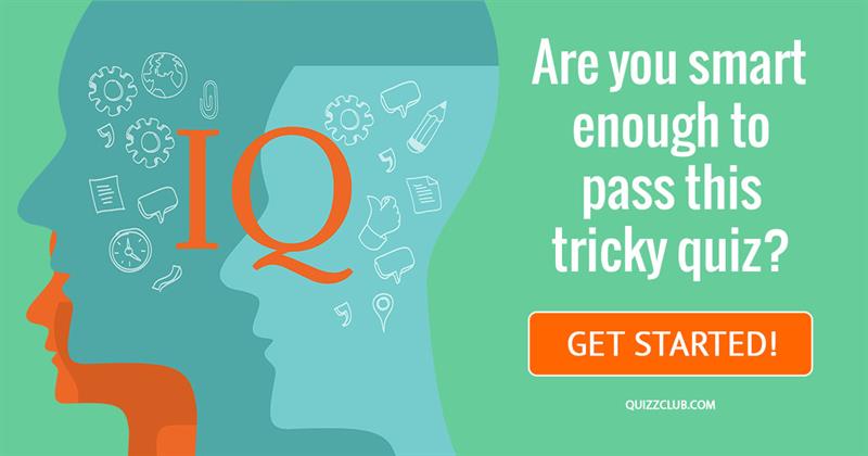 IQ Quiz Test: Your IQ Is Higher Than 153 If You Can Get 5/5 In This Difficult IQ Test