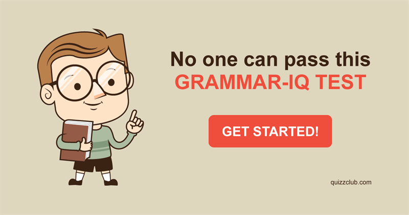 language Quiz Test: No One Can Pass This Grammar-IQ Test