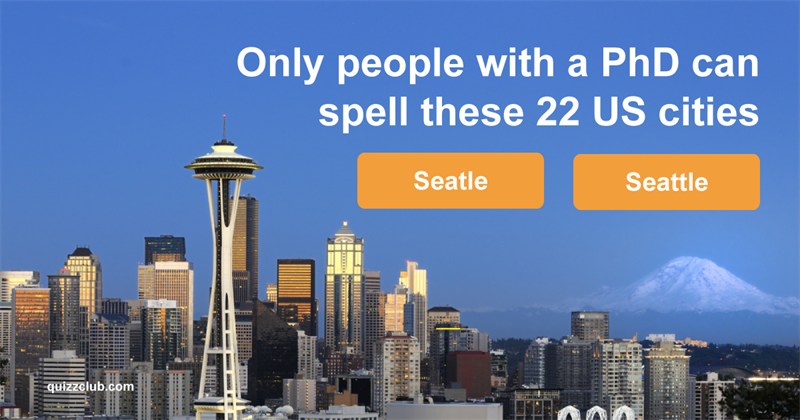 Geography Quiz Test: Only People With A PhD Can Spell These 22 US Cities