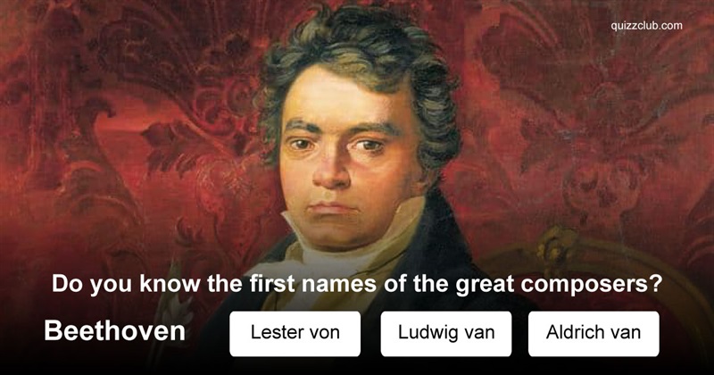 History Quiz Test: How well do you know the first names of the great composers?