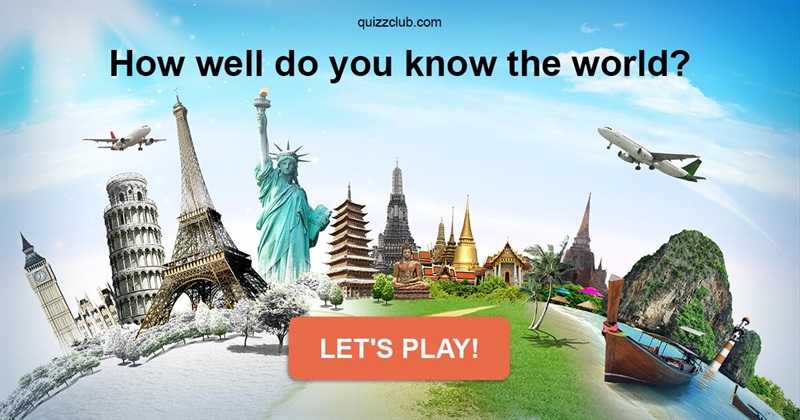 knowledge Quiz Test: How Well Do You Know The World?