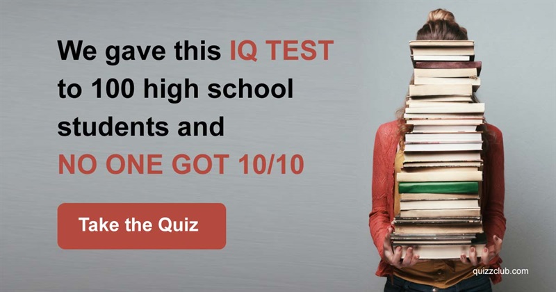 IQ Quiz Test: We Gave This IQ Test To 100 High School Students And No One Got 10/10