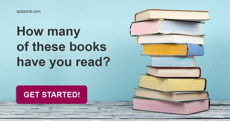 knowledge Quiz Test: How many of these books have you read?