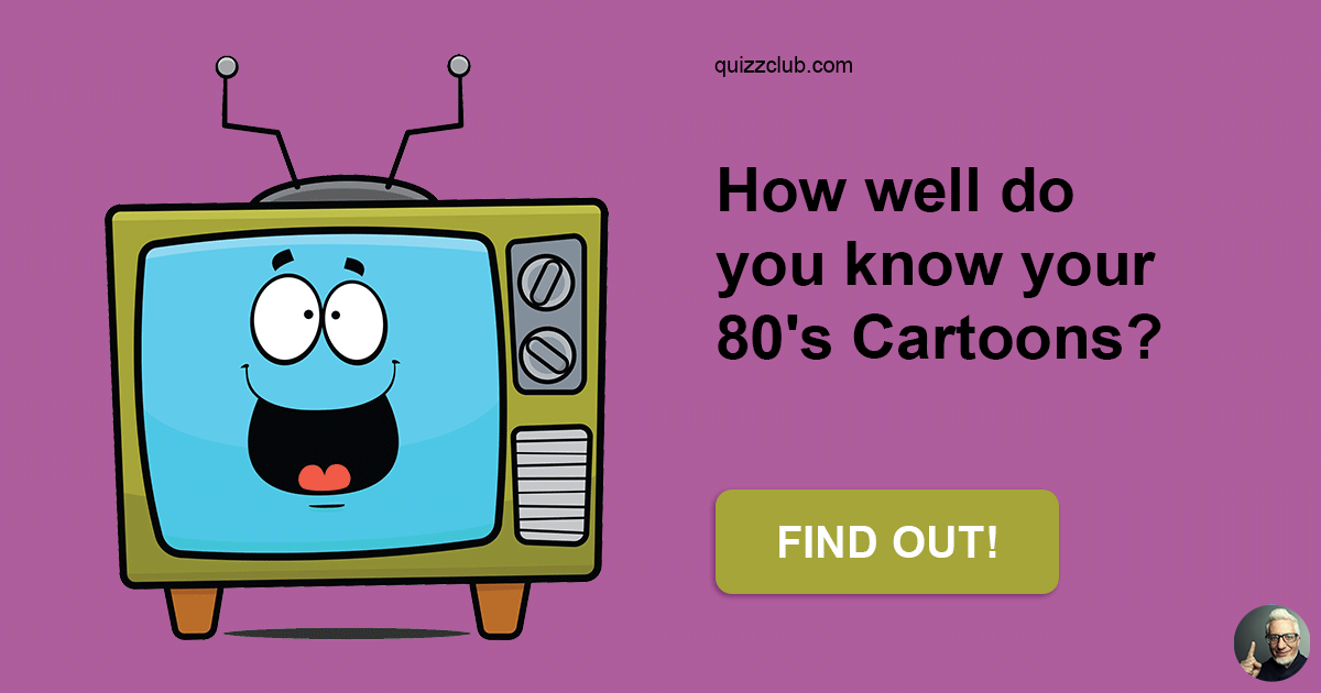 How Well Do You Remember 80s Cartoons Trivia Quiz Qui