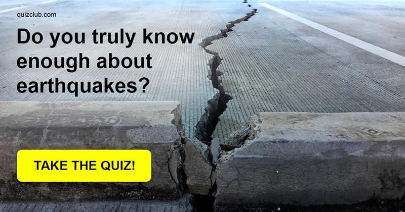 Nature Quiz Test: Do You Truly Know Enough About Earthquakes?