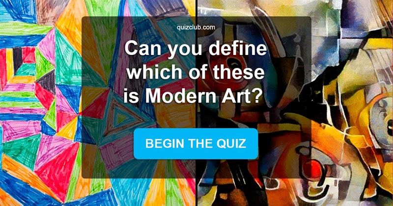 funny Quiz Test: Can You Guess Which Of These Paintings Is Modern Art?