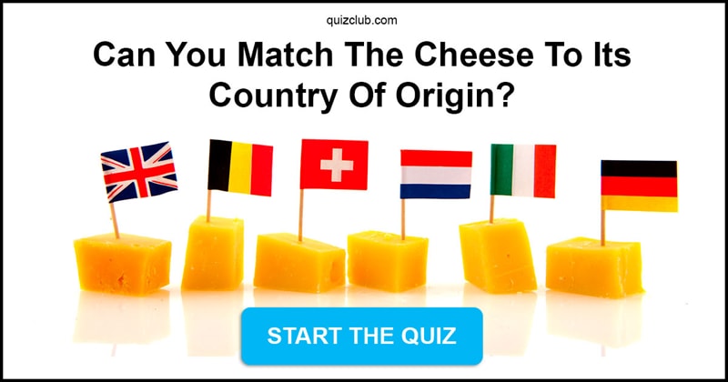 knowledge Quiz Test: Can You Match The Cheese To Its Country Of Origin?