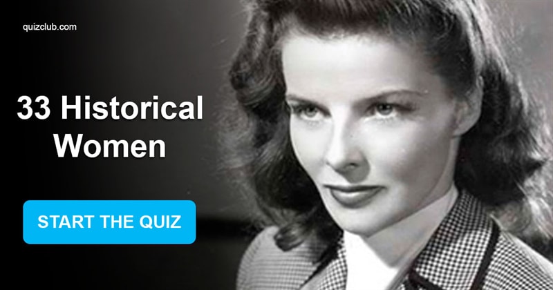 History Quiz Test: Can You Name 33 Historical Women Every Adult Should Know?