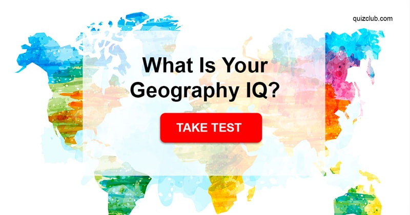 Geography Quiz Test: Can You Pass The Hardest Geography Quiz Ever?
