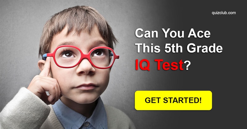 IQ Quiz Test: Can you ace this 5th Grade IQ Test?