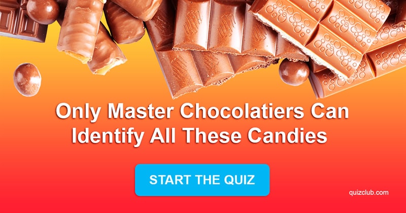 funny Quiz Test: Only Master Chocolatiers Can Identify All These Candies
