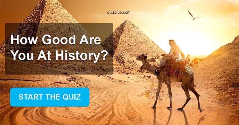 History Quiz Test: How Good Are You At History?