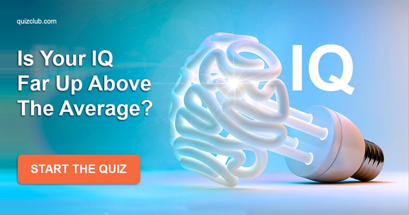 IQ Quiz Test: Is Your IQ Far Up Above The Average?
