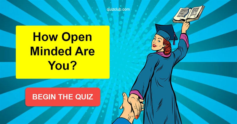 IQ Quiz Test: How Open Minded Are You?