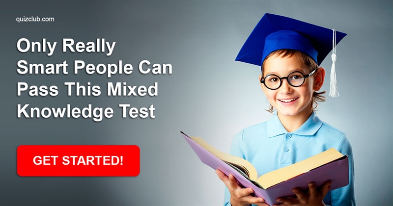 IQ Quiz Test: Only Really Smart People Can Pass This Mixed Knowledge Test