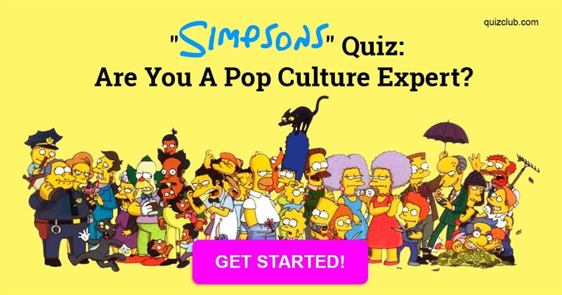 Movies & TV Quiz Test: "Simpsons" Quiz: Are You A Pop Culture Expert?