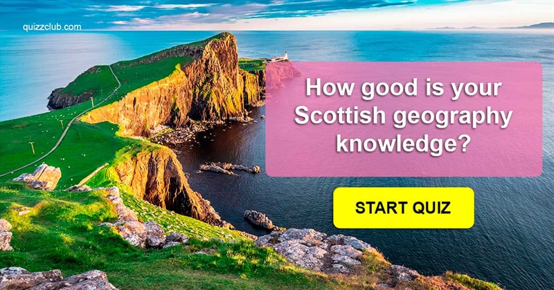Geography Quiz Test: 15 Questions To Test Your Scottish Geography Knowledge