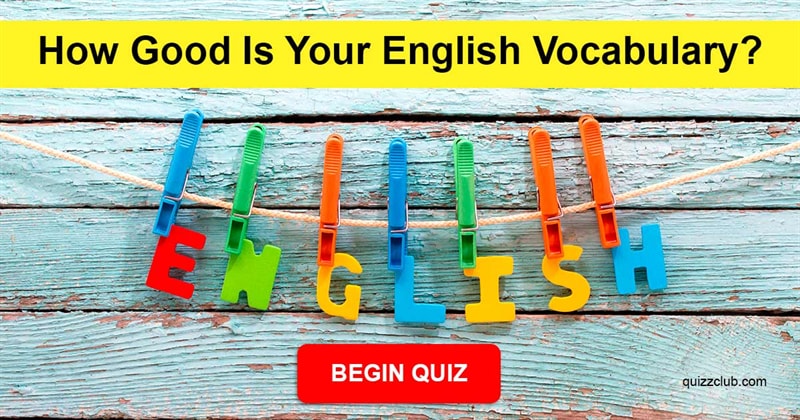 language Quiz Test: How Good Is Your English Vocabulary?