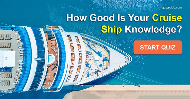 knowledge Quiz Test: How Good Is Your Cruise Ship Knowledge?