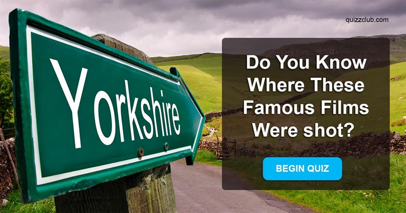 Movies & TV Quiz Test: Yorkshire in the movies: do you know where these famous films were shot?