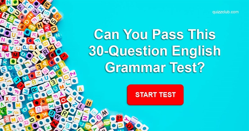  Quiz Test: Can You Pass This 30-Question English Grammar Test?