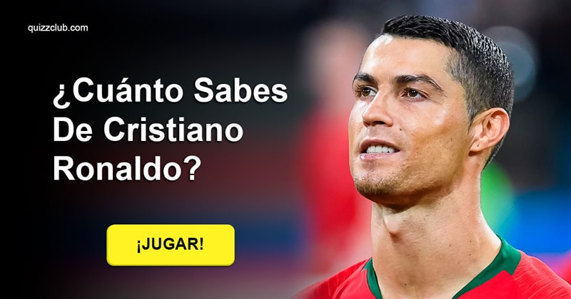 Deporte Quiz Test: ¿Cuánto sabes de Cristiano Ronaldo?