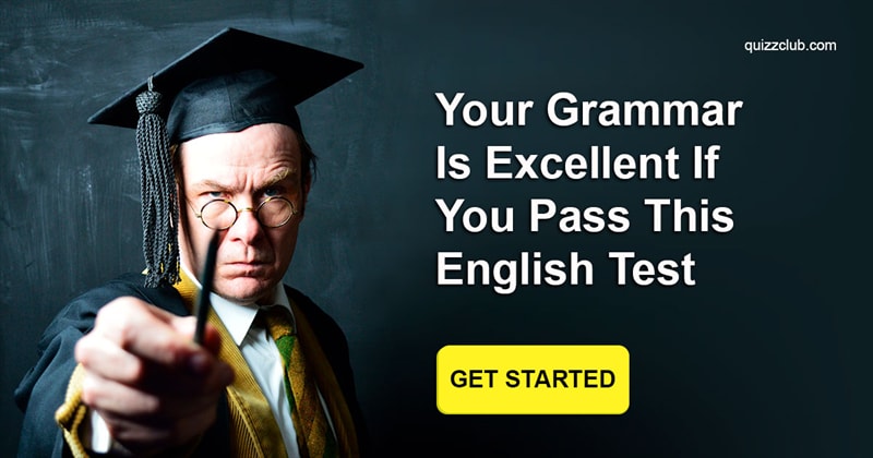 language Quiz Test: Your Grammar Is Excellent If You Pass This English Test
