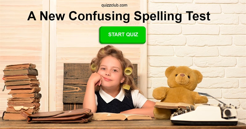 language Quiz Test: No One Can Pass This Confusing Spelling Test On The First Try