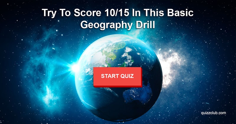 Geography Quiz Test: No One Can Score 10/15 In This Basic Geography Drill