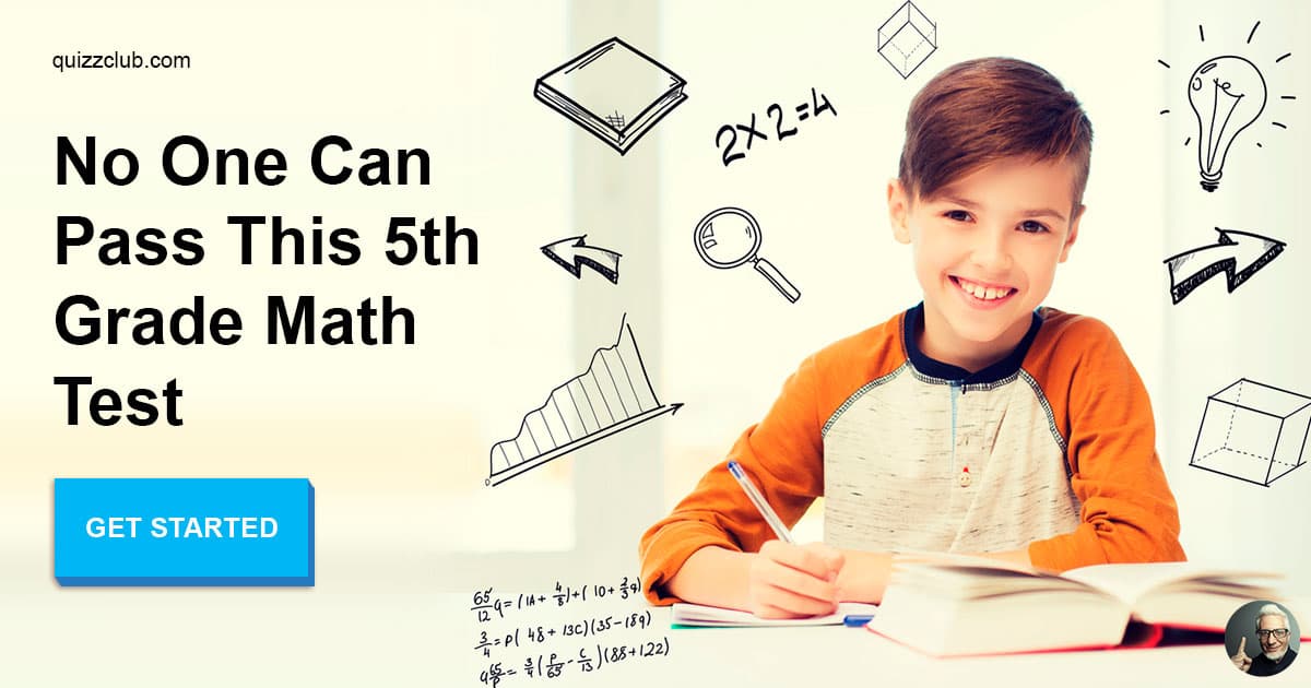 No One Can Pass This 5th Grade Math Test | Trivia Quiz | QuizzClub