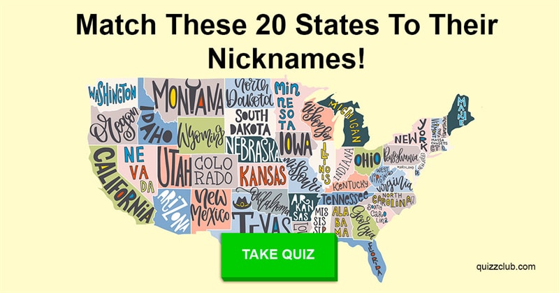 Geography Quiz Test: Try To Match These 20 States To Their Nicknames!