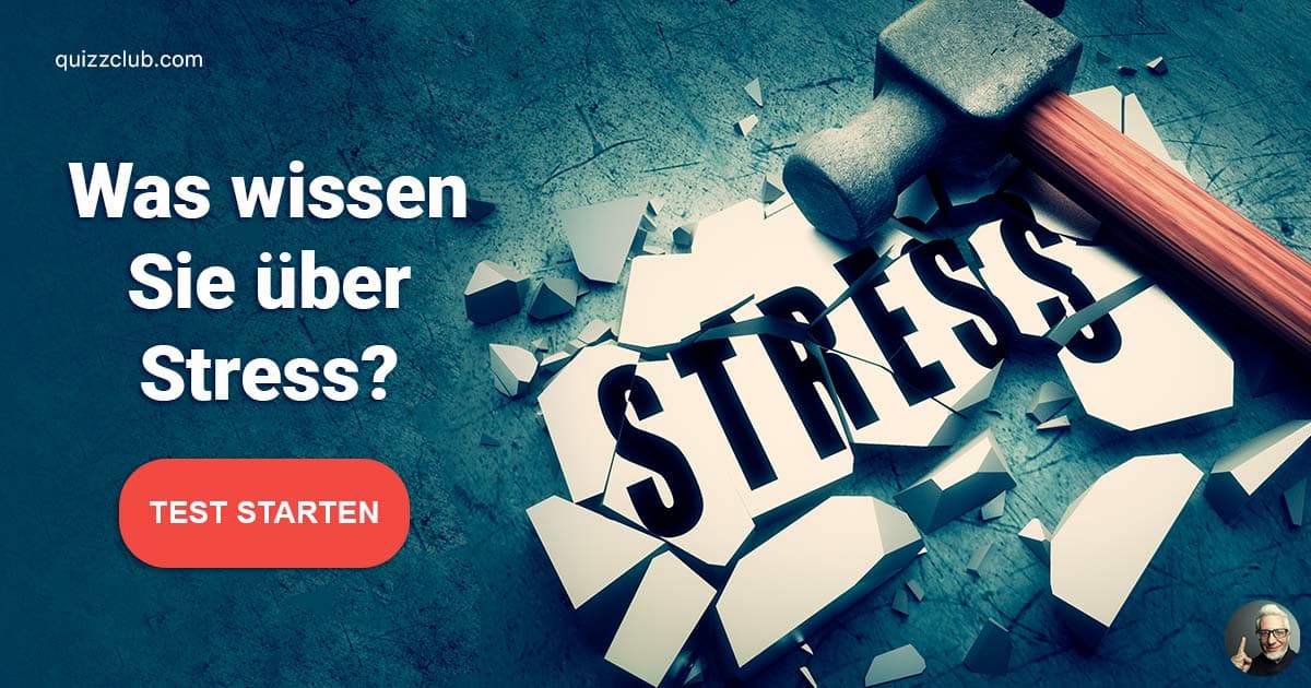 Medizin-Quiz: Stress | Wissens-Quiz | QuizzClub