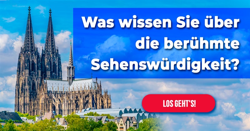 Kultur Quiz-Test: Das Wissensquiz zum Kölner Dom