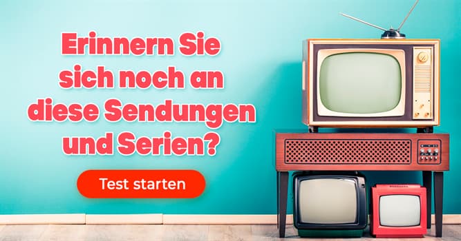 Film & Fernsehen Quiz-Test: TV-Retro-Quiz