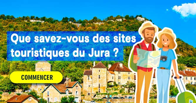 Géographie Test quiz: Tourisme dans le Jura