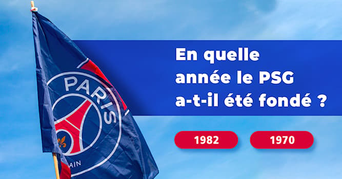 Sport Test quiz: Connaissez-vous vraiment le Paris-Saint-Germain ?