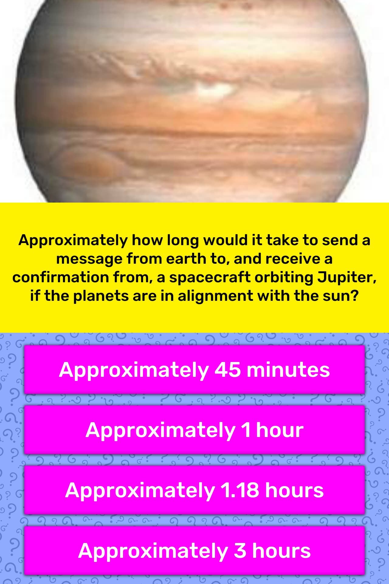 Approximately How Long Would It Take Trivia Questions Quizzclub