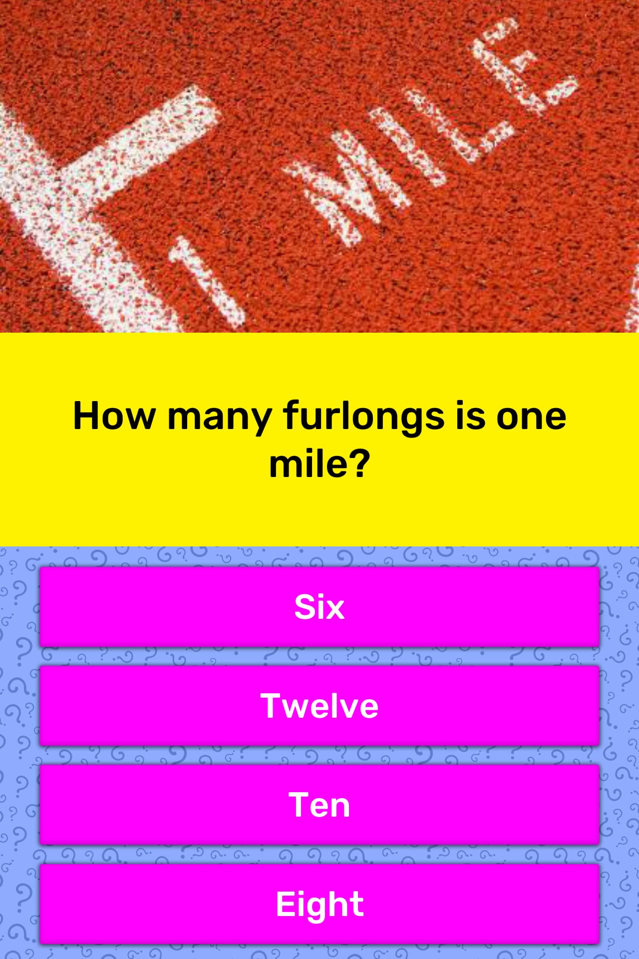 How Many Furlongs Is One Mile Trivia Answers Quizzclub