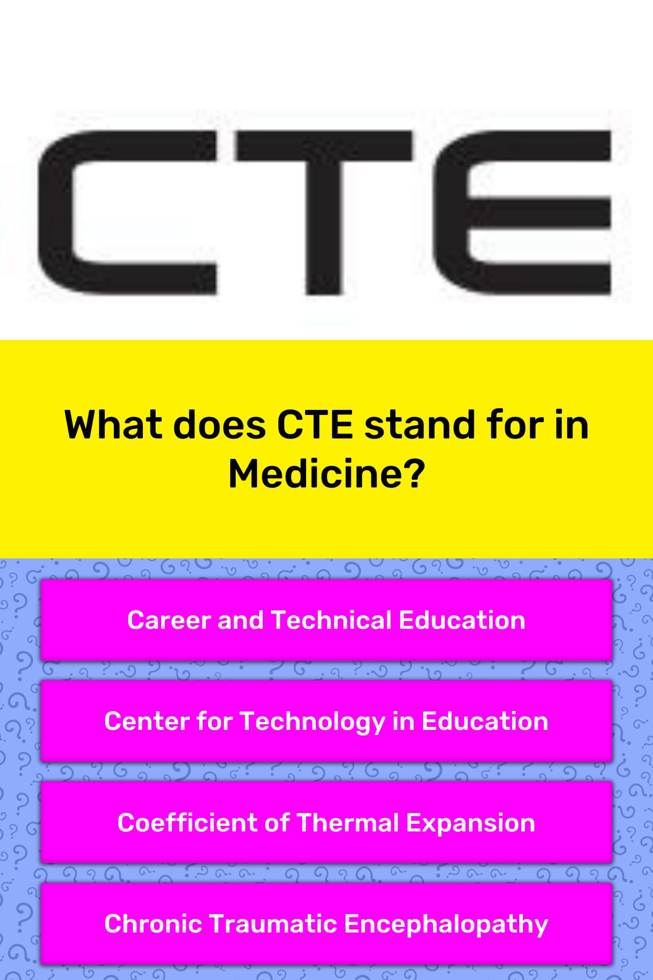 what-does-cte-stand-for-in-medicine-trivia-questions-quizzclub