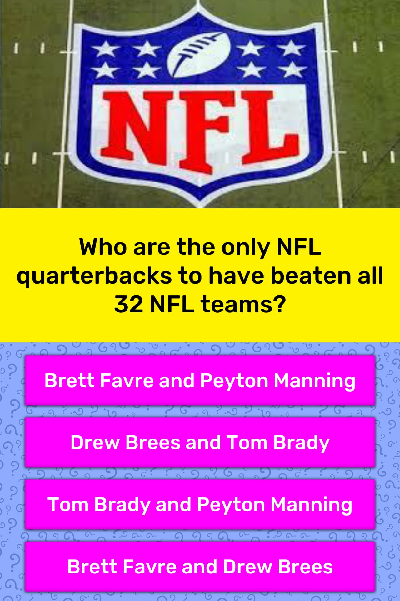 Who are the only NFL quarterbacks to... Trivia Questions