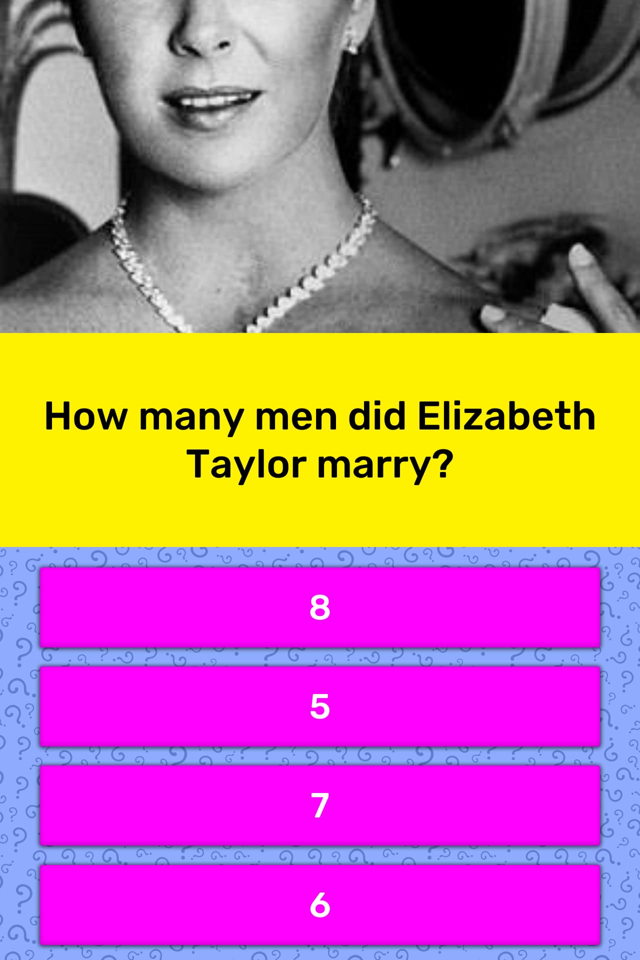How many men did Elizabeth Taylor marry? Trivia Questions