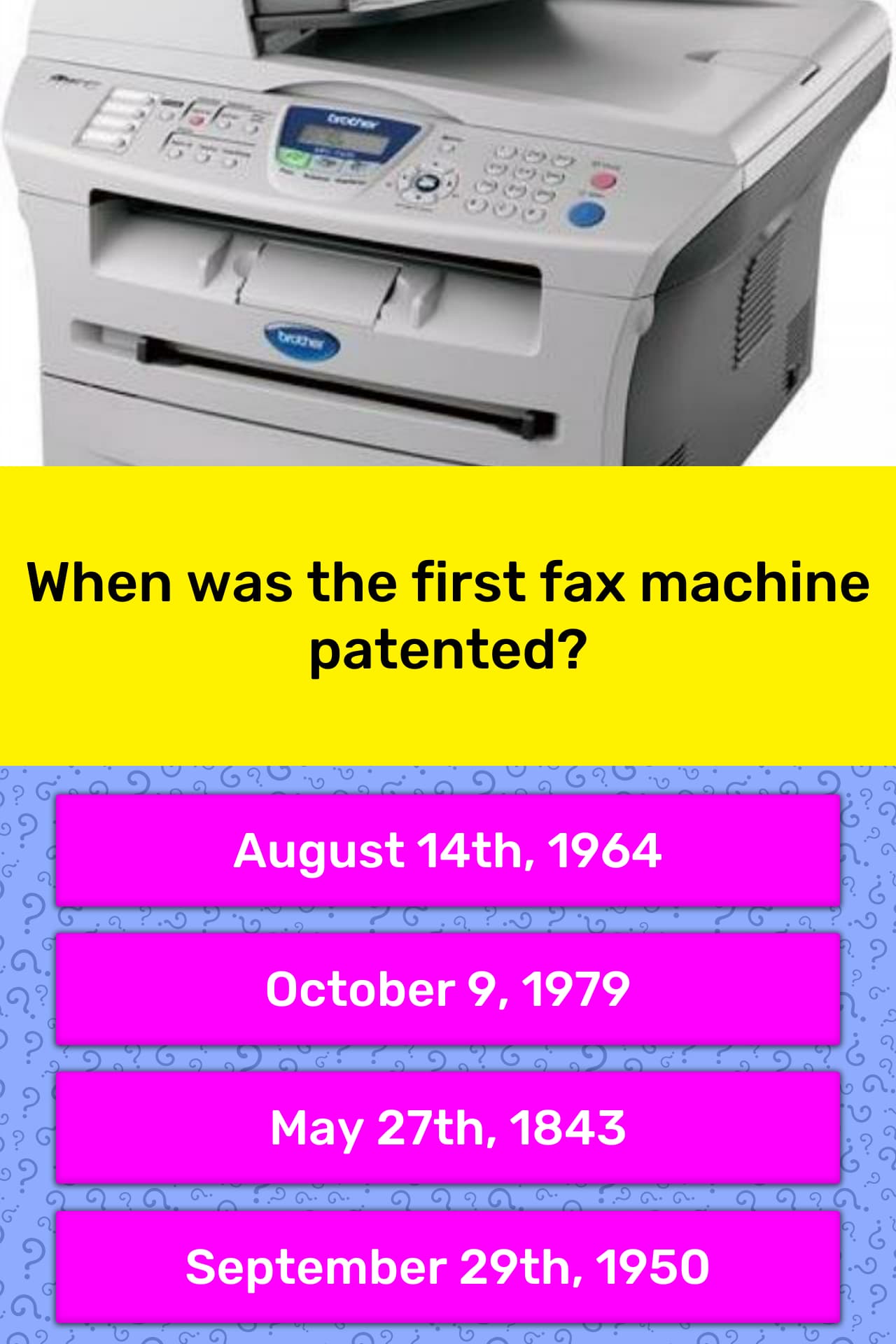 When was the first fax machine patented? Trivia Questions