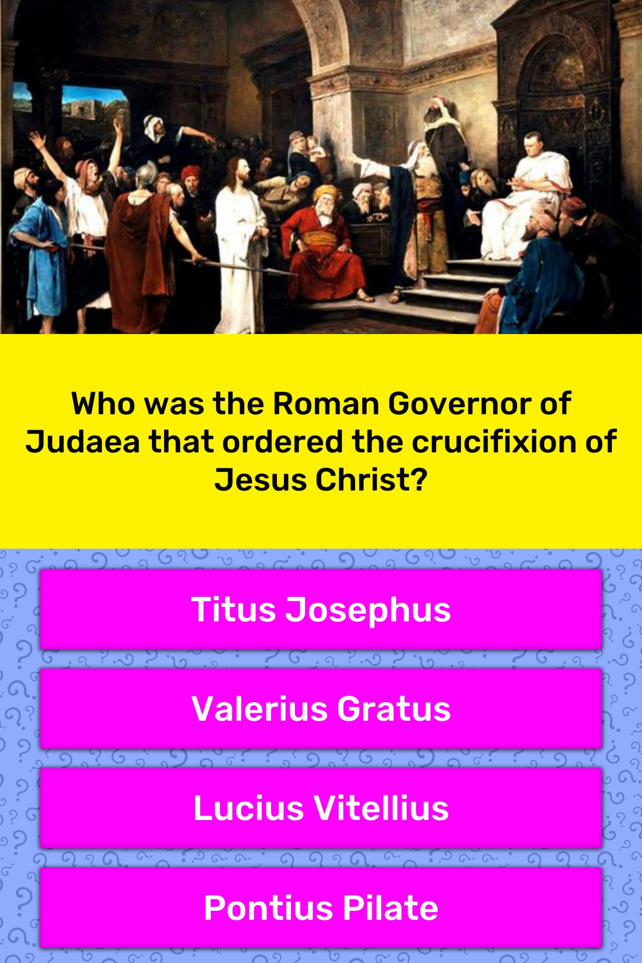 who-was-the-roman-governor-of-judaea-trivia-questions-quizzclub