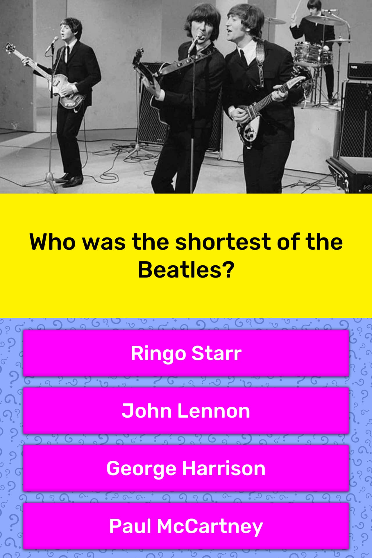 Who Was The Shortest Of The Beatles Trivia Answers Quizzclub