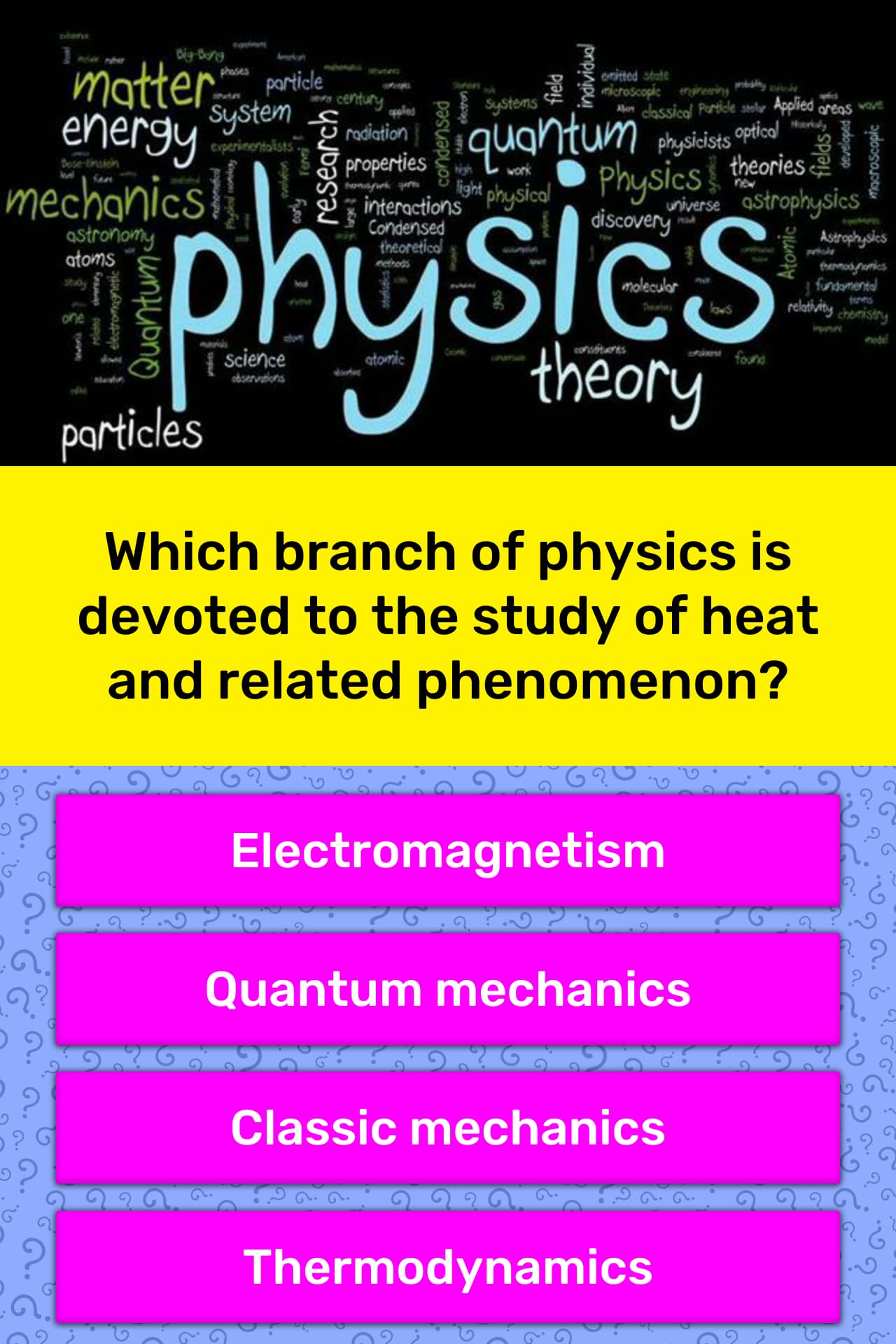 which-branch-of-physics-is-devoted-trivia-answers-quizzclub