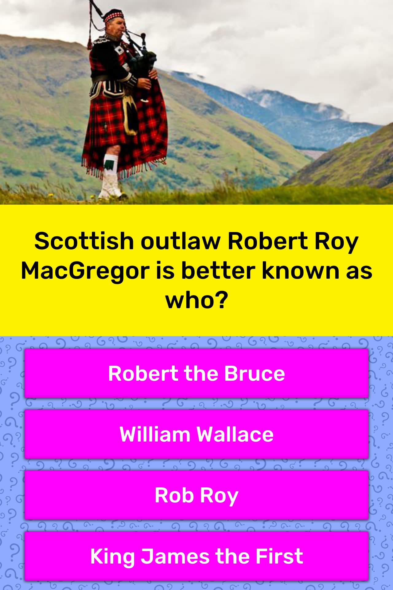 Scottish Outlaw Robert Roy MacGregor Trivia Answers QuizzClub